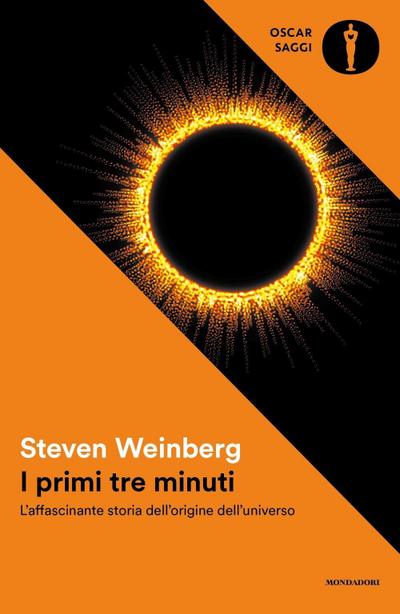 I primi tre minuti. L’affascinante storia dell’origine dell’universo