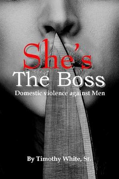 She’s the Boss: Domestic Violence Against Men