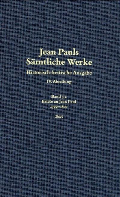 Sämtliche Werke - Historisch-kritische Ausgabe 3.2