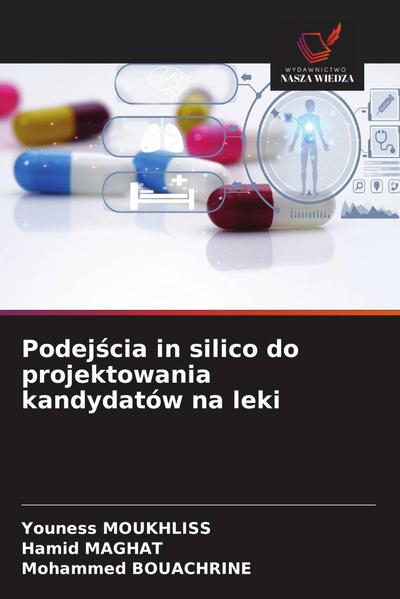Podej¿cia in silico do projektowania kandydatów na leki