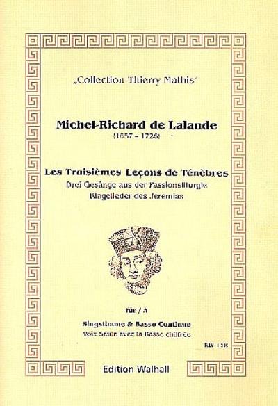 Les Troisièmes Lecons de Ténèbresfür Singstimme und Bc