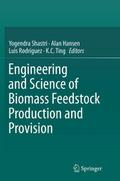Engineering and Science of Biomass Feedstock Produ