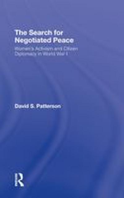 The Search for Negotiated Peace