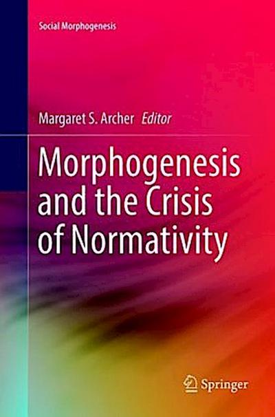 Morphogenesis and the Crisis of Normativity