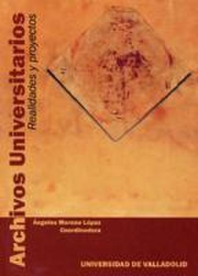 Archivos universitarios : realidades y proyectos