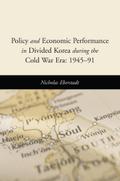 Policy and Economic Performance in Divided Korea During the Cold War Era
