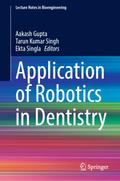 Application of Robotics in Dentistry