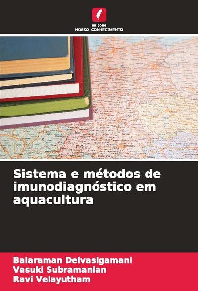 Sistema e métodos de imunodiagnóstico em aquacultura