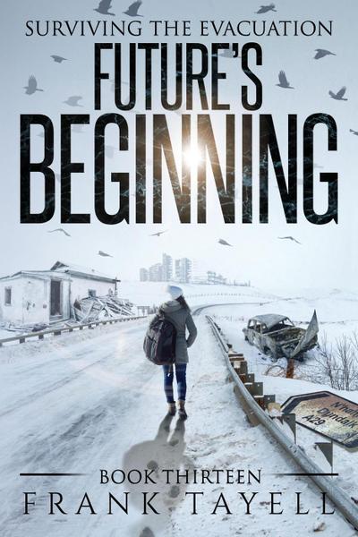 Surviving the Evacuation, Book 13: Future’s Beginning