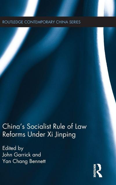 China’s Socialist Rule of Law Reforms Under Xi Jinping