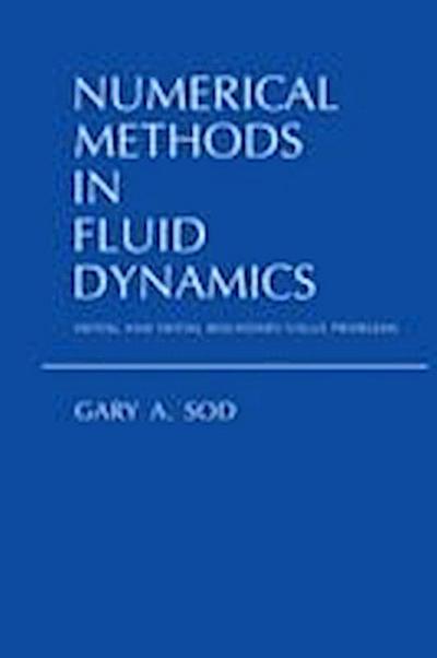 Gary A. Sod, S: Numerical Methods in Fluid Dynamics