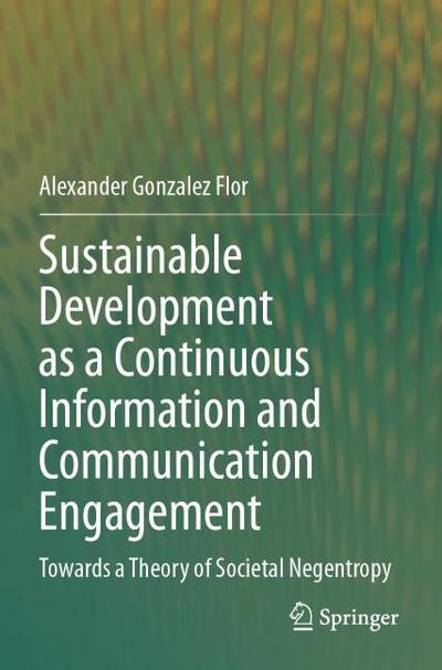 Sustainable Development as a Continuous Information and Communication Engagement