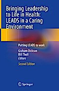 Bringing Leadership to Life in Health: LEADS in a Caring Environment