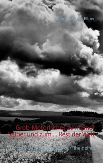 Grob-Motorisches zu meiner Selber und zum ... Rest der Welt