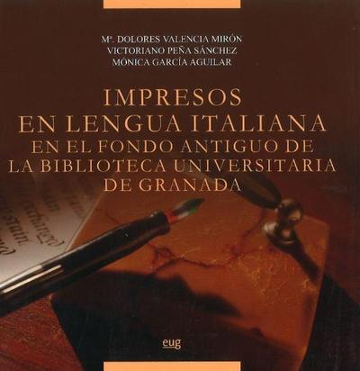 Impresos en lengua italiana en el fondo antiguo de la biblioteca universitaria de Granada