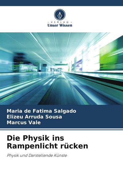 Die Physik ins Rampenlicht rücken