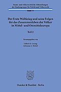 Der Erste Weltkrieg und seine Folgen für das Zusammenleben der Völker in Mittel- und Ostmitteleuropa.. Tl.2