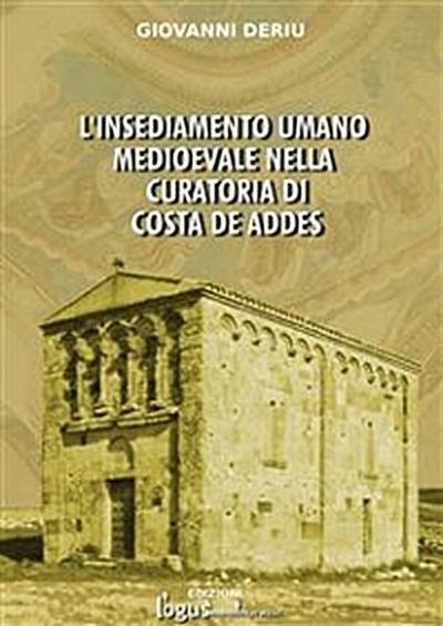 L’insediamento umano medioevale nella curatoria di Costa de Addes