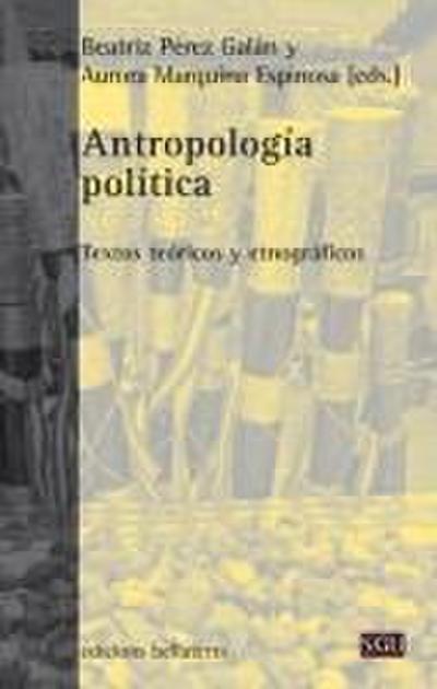 Antropología política : textos teóricos y etnográficos