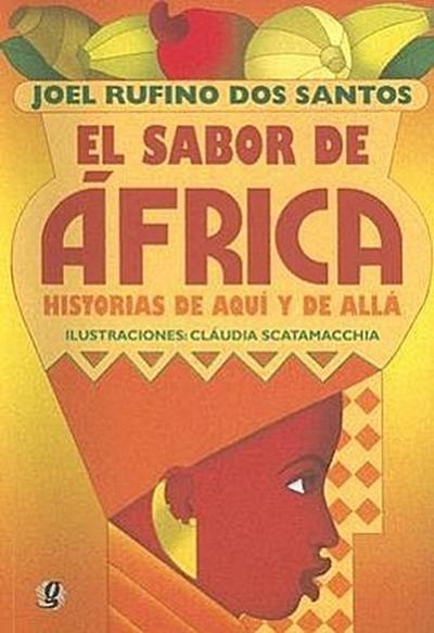 El Sabor de Africa: Historias de Aqui y de Alla