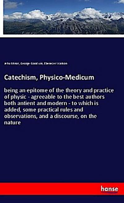 Catechism, Physico-Medicum
