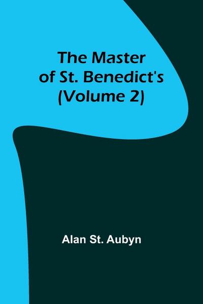 The master of St. Benedict’s (Volume 2)