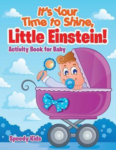 It’s Your Time to Shine, Little Einstein!