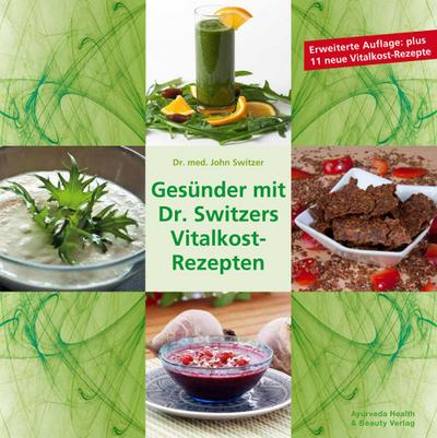 Gesünder mit Dr. Switzers Vitalkost-Rezepten