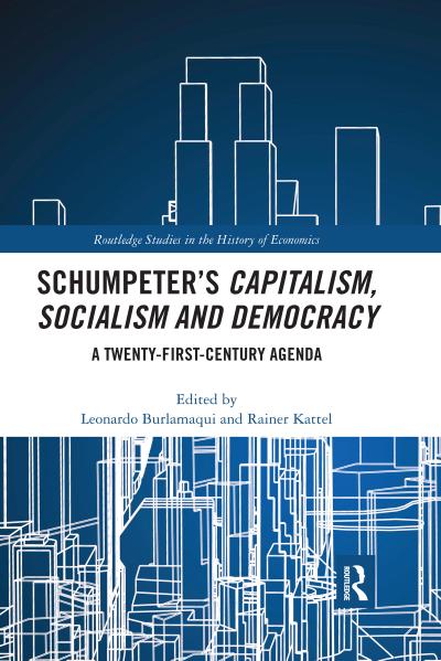 Schumpeter’s Capitalism, Socialism and Democracy