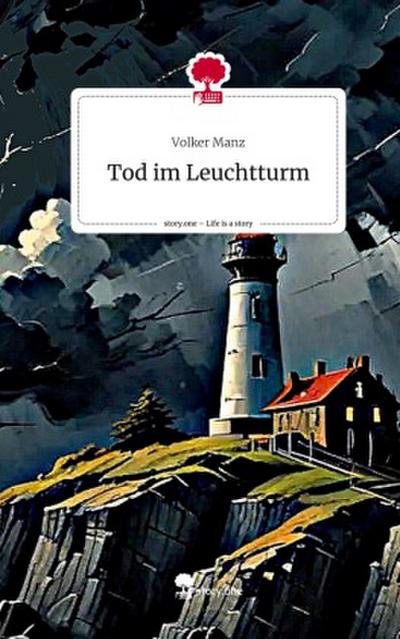 Tod im Leuchtturm. Life is a Story - story.one