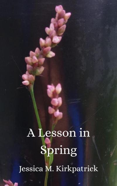 A Lesson in Spring (Seasons, #1)