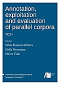 Annotation, exploitation and evaluation of parallel corpora: TC3 1