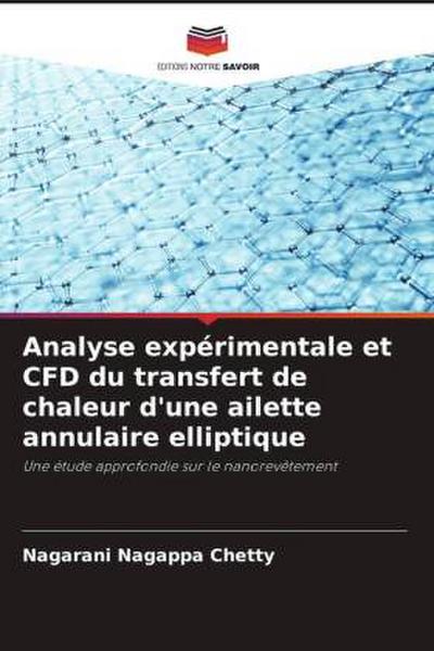 Analyse expérimentale et CFD du transfert de chaleur d’une ailette annulaire elliptique