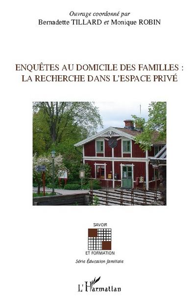 Enquêtes au domicile des familles: La recherche dans l’espace privé