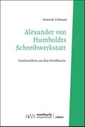 Alexander von Humboldts Schreibwerkstatt