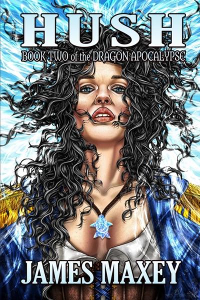 Hush: Book Two of the Dragon Apocalypse