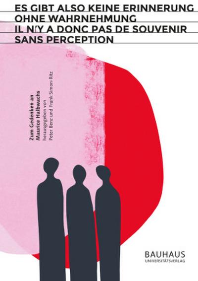 "Es gibt also keine Erinnerung ohne Wahrnehmung" / "Il n’y a donc pas de souvenir sans perception"
