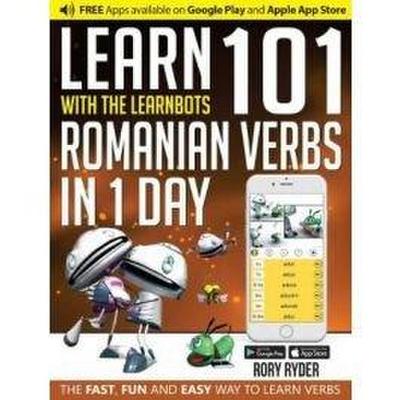 Ryder, R: Learn 101 Romanian Verbs in 1 Day