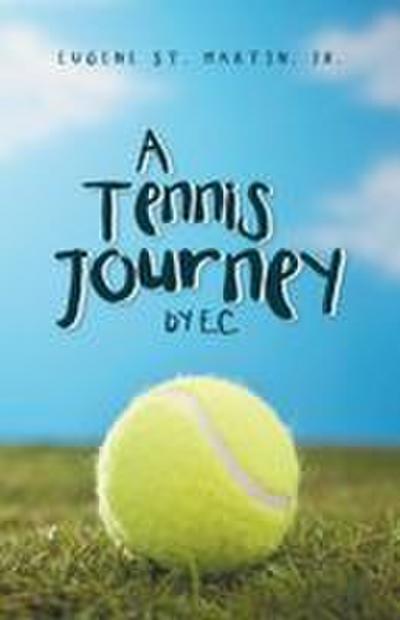 A Tennis Journey by E.C.
