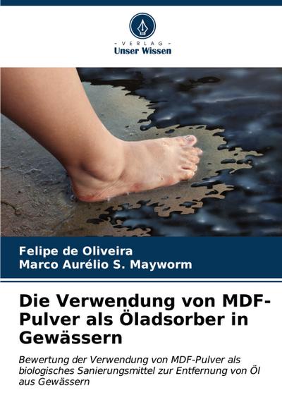 Die Verwendung von MDF-Pulver als Öladsorber in Gewässern