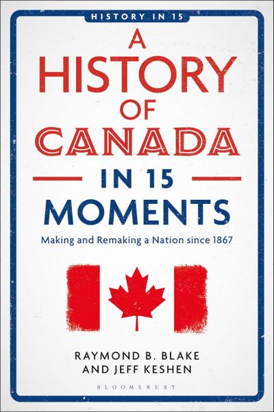 A History of Canada in 15 Moments