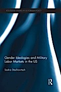 Gender Ideologies and Military Labor Markets in th