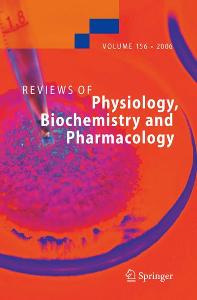 Reviews of Physiology, Biochemistry and Pharmacology 156