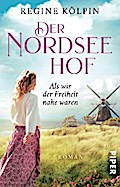 Der Nordseehof – Als wir der Freiheit nahe waren
