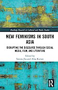 New Feminisms in South Asian Social Media, Film, and Literature