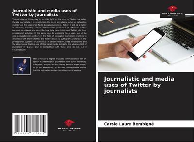 Journalistic and media uses of Twitter by journalists