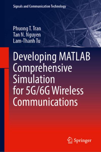 Developing MATLAB Comprehensive Simulation for 5g/6g Wireless Communications