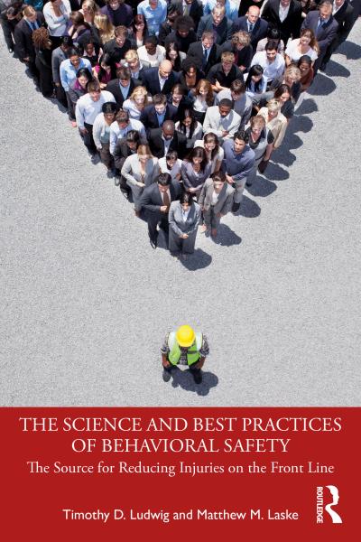 The Science and Best Practices of Behavioral Safety