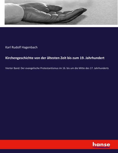 Kirchengeschichte von der ältesten Zeit bis zum 19. Jahrhundert