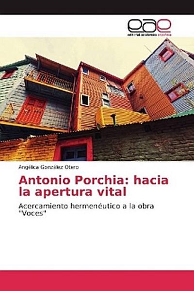 Antonio Porchia: hacia la apertura vital